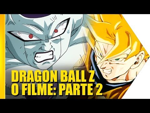 Os Filmes (e OVAs) de Dragon Ball Z – Parte 2 – Vortex Cultural