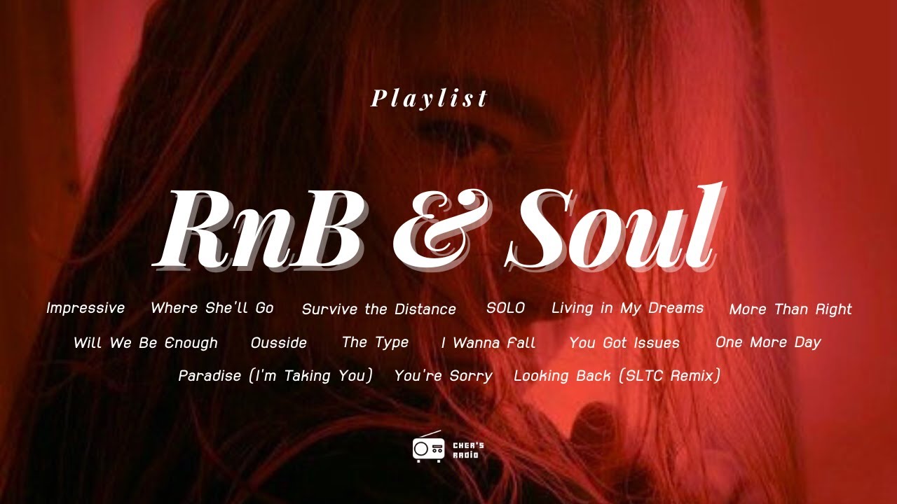 [Playlist] RnB & Soul 🎵 ~ EVEN WITH GREEN LIGHTS I DON'T GO - YouTube
