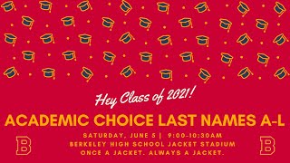 AC LAST NAMES A-L Class of 2021 Berkeley High Graduation Ceremony