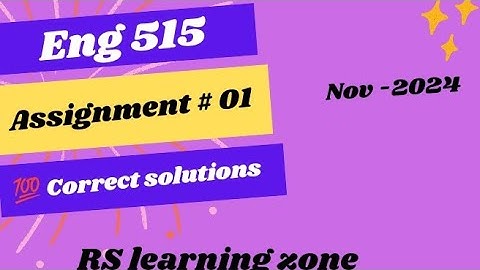 eng 515 ASSIGNMENT 1 solution 2024 |100%correct solution