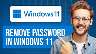 How To Remove Password From Windows 11 | Easy Step-By-Step Guide (Fast & Easy!)