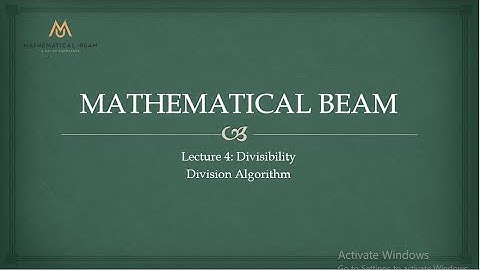 Lecture 4: Divisibility (Number Theory)