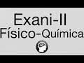 EXANI-II Físico-Química