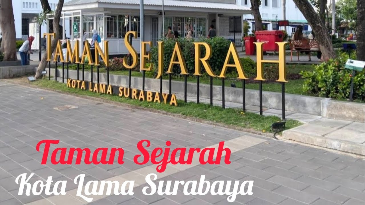 Taman Sejarah Kota Lama Surabaya