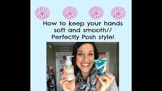 How to keep your hands smooth and soft #perfectlyposhstyle screenshot 2