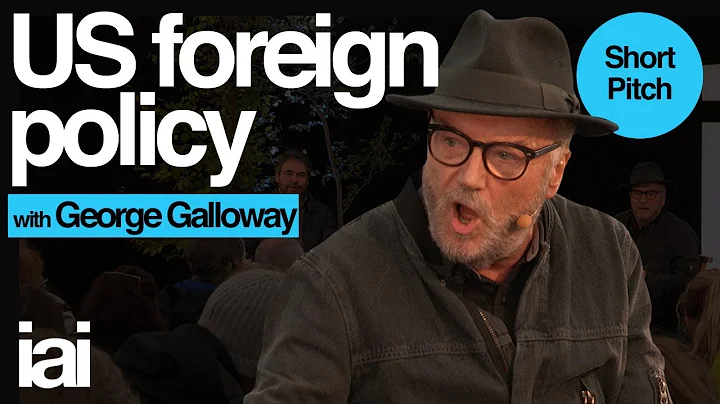 George Galloway on US Foreign Policy | George Gall...
