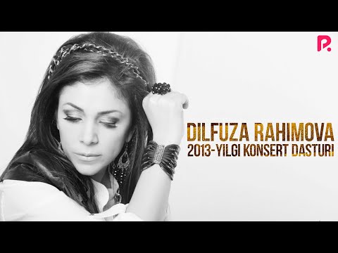 Dilfuza Rahimova — 2013-yilgi konsert dasturi