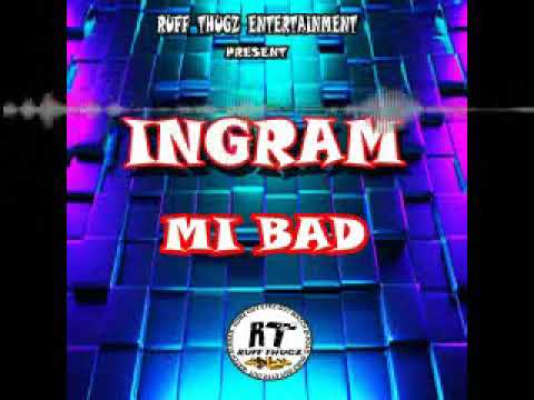 INGRAM (Di Ruff Boss)- MI BAD adlı videoyu YouTube'da izle INGRAM (Di Ruff Boss)- MI BAD adlı videoyu YouTube'da izle