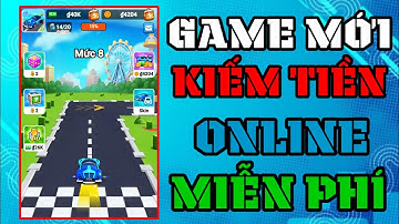 Game Mới 2025 – Kiếm Tiền Online Hoàn Toàn Miễn Phí Trên Điện Thoại