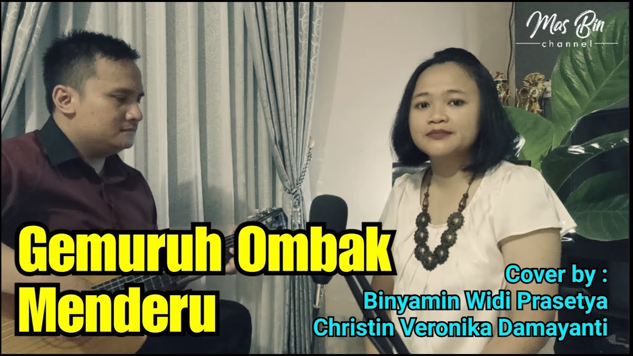 Cintailah Sesamamu (Gemuruh Ombak Menderu) - cover by Binyamin & Christin
