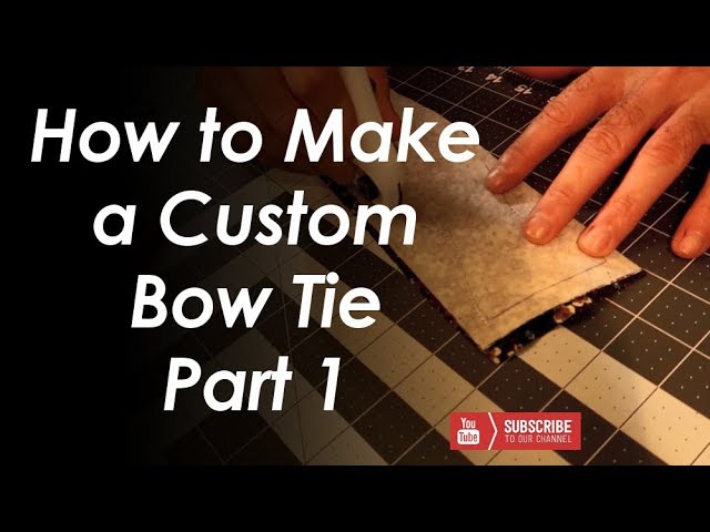 How to make a Custom Bow Tie // Part 2 