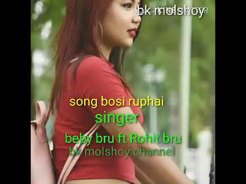 Bosi ruphaiNew kau bru official music songsinger beby bru ft Rohit bru