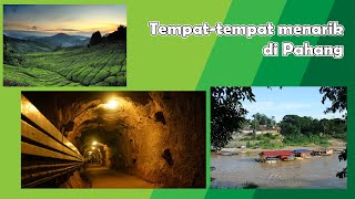 Content Negeri Pahang #2 - Tempat-tempat menarik di Pahang