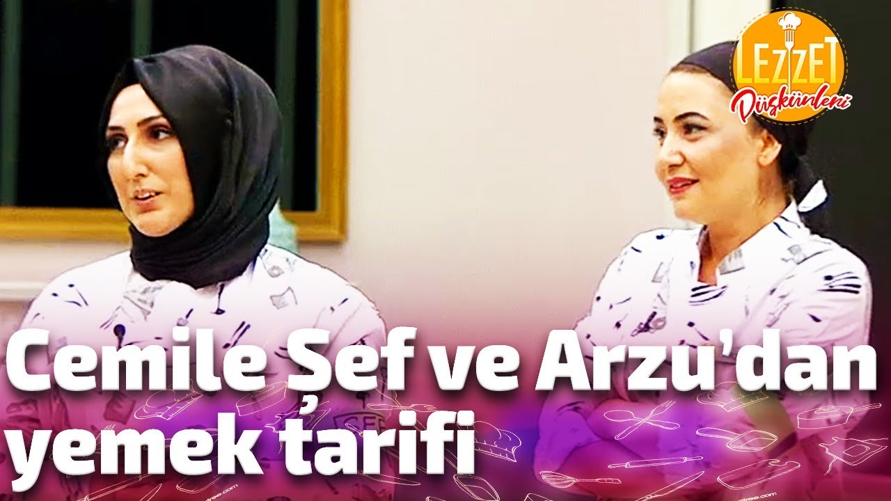 Cemile Şef ve Arzu'dan Yemek Tarifi