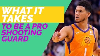 What It Takes To Be A PRO Basketball Shooting Guard