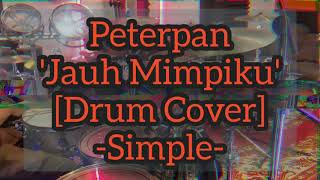 Peterpan - jauh mimpiku (Drum Cover) -Simple-