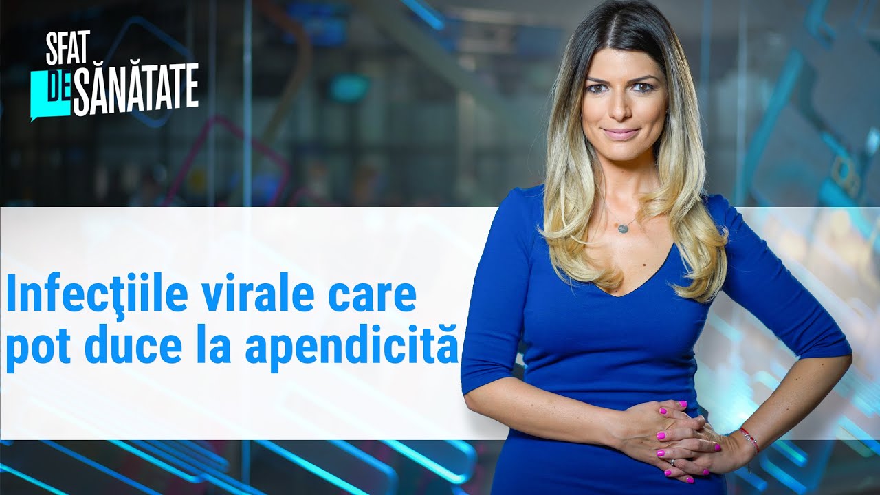 Infecţiile virale care pot duce la apendicită