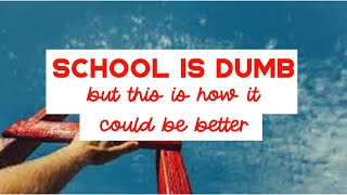 The Best Way To Improve School - Passion Project