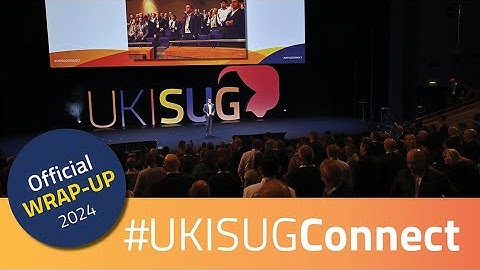 UKISUG Connect 2024 | Official Wrap-Up