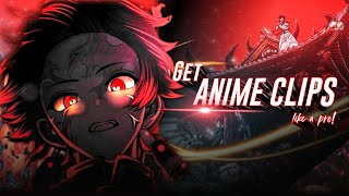 How To Get Anime Clips For Editing
