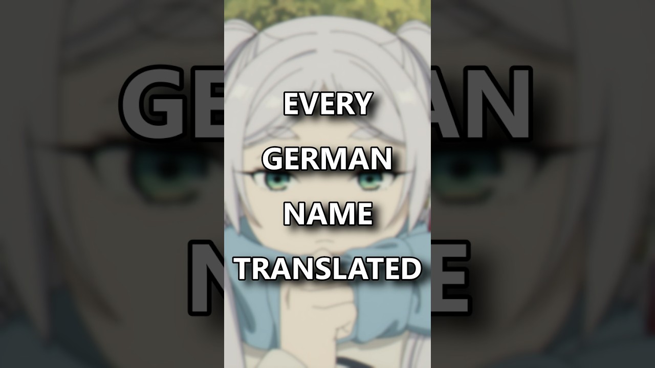 In Frieren: Beyond Journey’s End German names have hidden English meanings! 