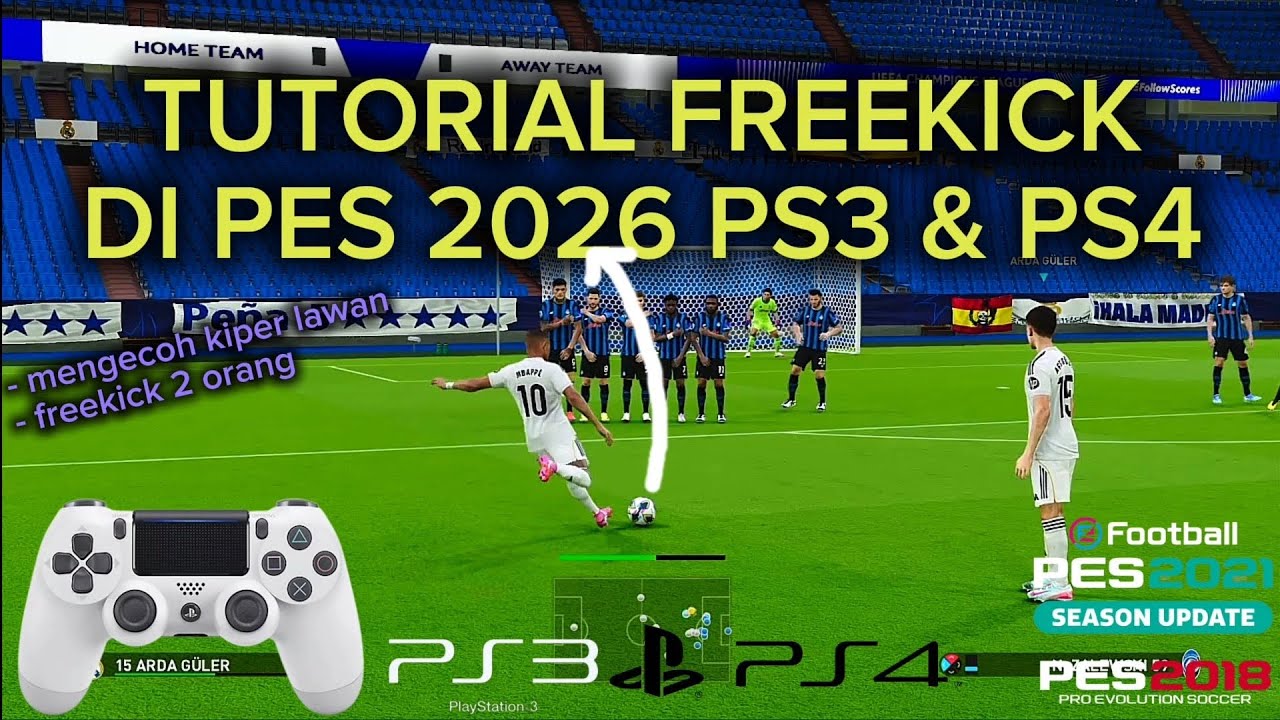 TUTORIAL FREEKICK UNTUK MENCETAK GOL  DI PES 2026 PS3 PS4 || PES 2026 PS3 & PS4 || TUTORIAL PS3 PS4