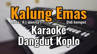 KALUNG EMAS (Didi kempot) - Karaoke koplo Nada cewek