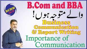 What is Importance of Business Communication? | Business Communication & Report Writing