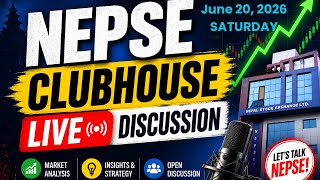 LIVE Clubhouse Discussion of NEPSE | Financial and Technical Analysis | June 20, 2026