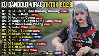 DJ DANGDUT VIRAL TIKTOK FULL ALBUM TERBARU 2026 DJ SA CERITA PADA BINTANG BINTANG DJ JAUH KO PERGI