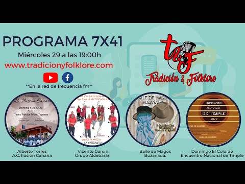 Tradición y Folklore. Programa 7 x 41. 29/06/2022