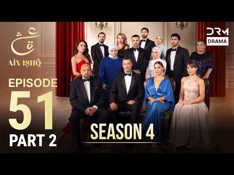Ain Ishq Season 4 | Urdu Dubbed | One Love Turkish Drama | Episode 51 Part 2 | UP1X