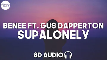 BENEE ft. Gus Dapperton - Supalonely (8D Audio)