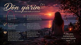 Dön Yârim ❤️ Bu Ayrılık Çok Uzun Sürdü…