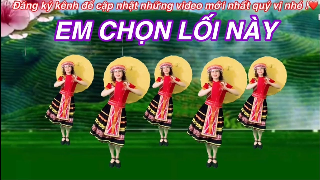 🌷 MÚA Ô : EM CHỌN LỐI NÀY / BÀI HƯƠNG DẪN VÀ BẢN MÚA TAY , MÚA KHĂN Ở DƯỚI VIDEO NÀY 👇