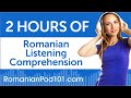 2 Hours of Romanian Listening Comprehension