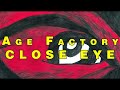 [English lyrics/Sub español] Age Factory - CLOSE EYE