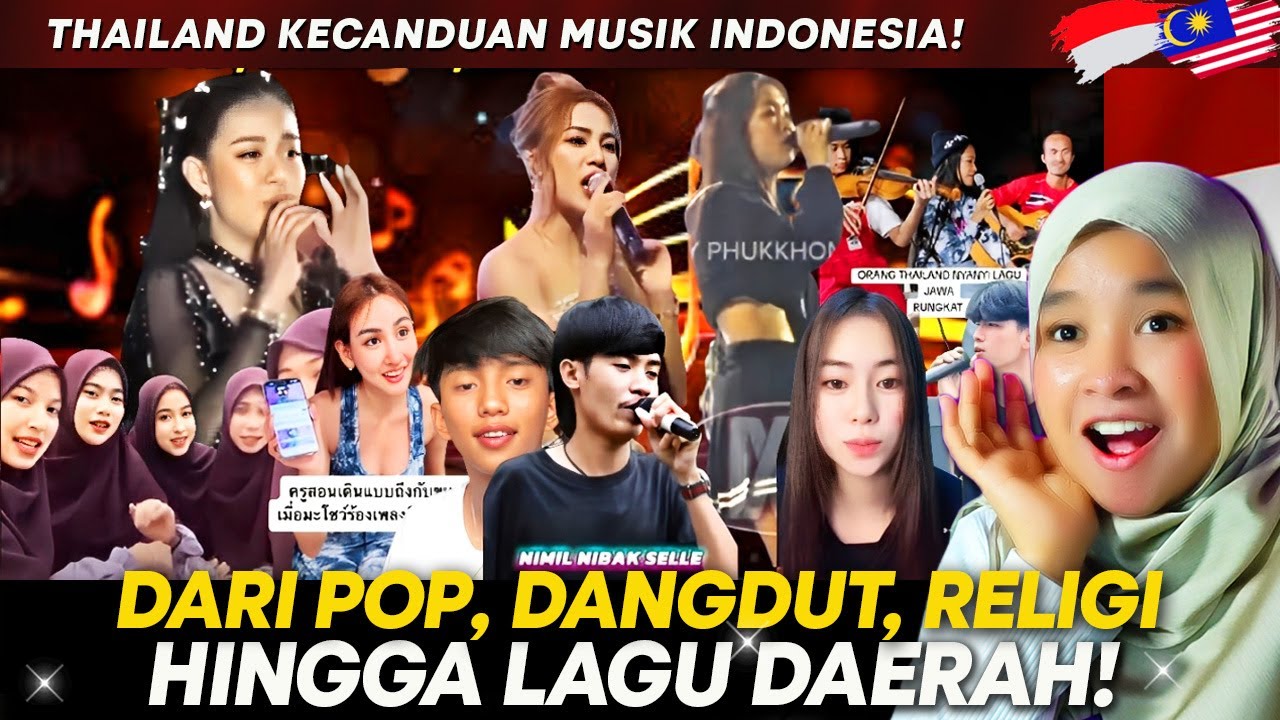 REAKSI 🇲🇾 : Thailand Kecanduan Musik Indonesia, Dari Pop, Dangdut, Religi Hingga Lagu Daerah!