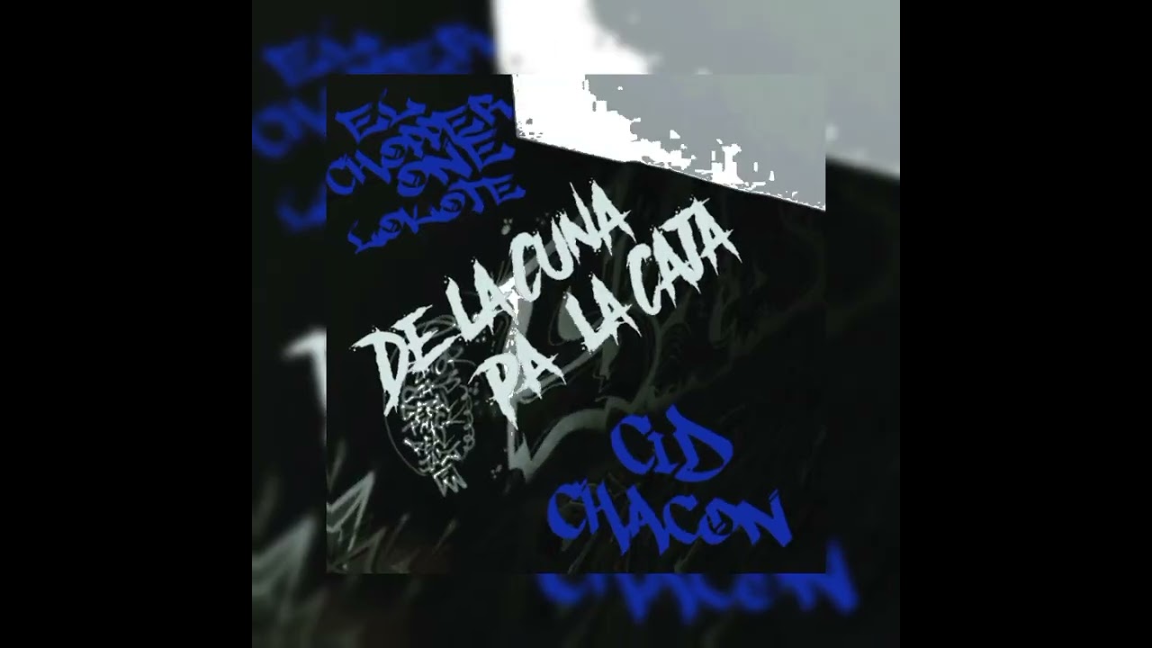 "De La Cuna Pa' La Caja"-El ChopperOneLokote-Cid Chacon-2025