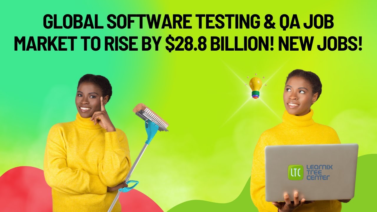 Global Software Testing & QA Job Market to Rise by $28.8 Billion! New Jobs!