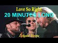 Bee Gees  - Love So Right  - Extended Version