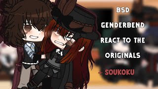 Bsd Genderbends react to the original and soukoku|Gacha club|part 1