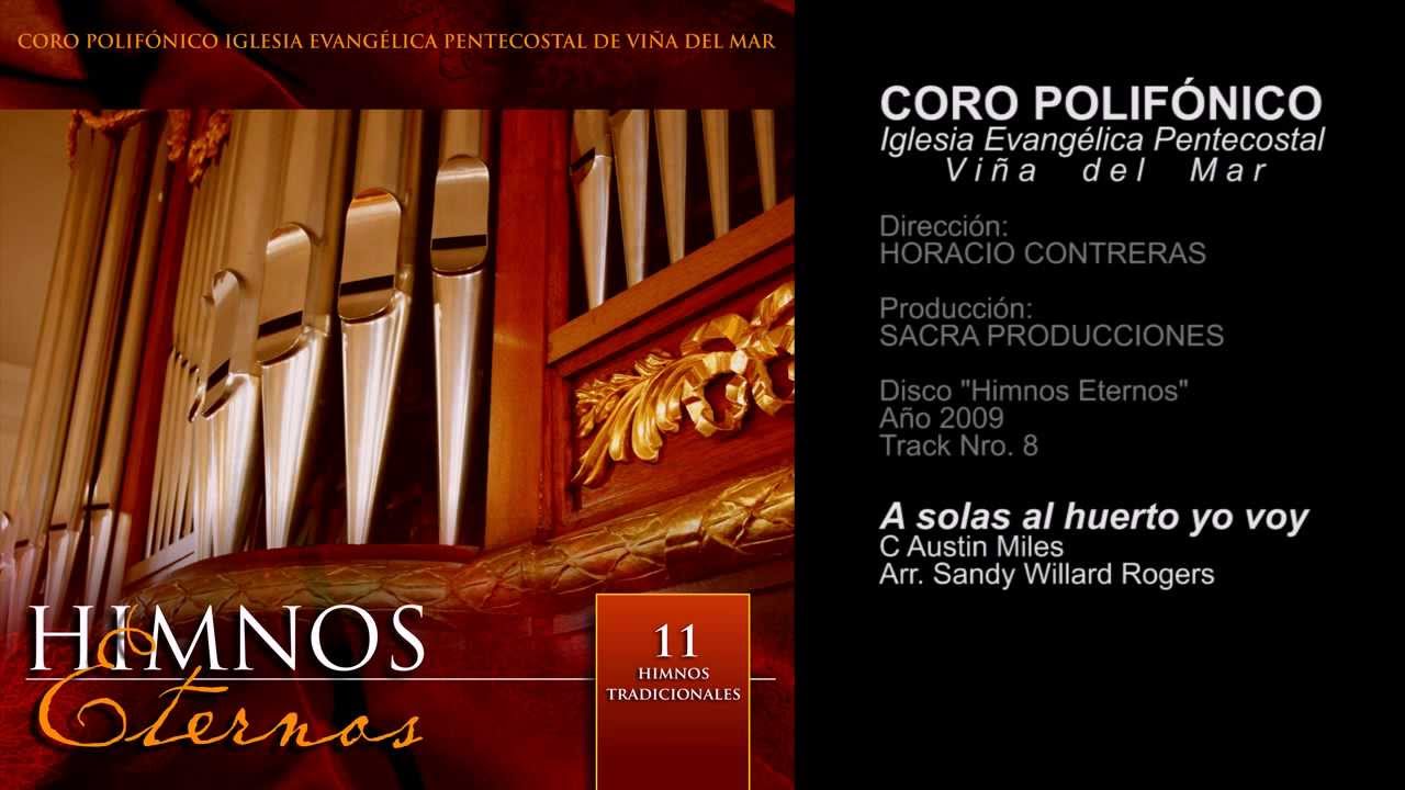 Himnos Eternos - 08 A solas al huerto yo voy | CORO IEP VIÑA