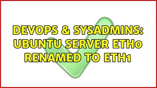 DevOps & SysAdmins: Ubuntu server eth0 renamed to eth1 (5 Solutions!!)
