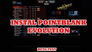 CARA DOWNLOAD DAN INSTAL GAME POINT BLANK EVOLUTION DIRUMAH / WARNET ! BETA TEST