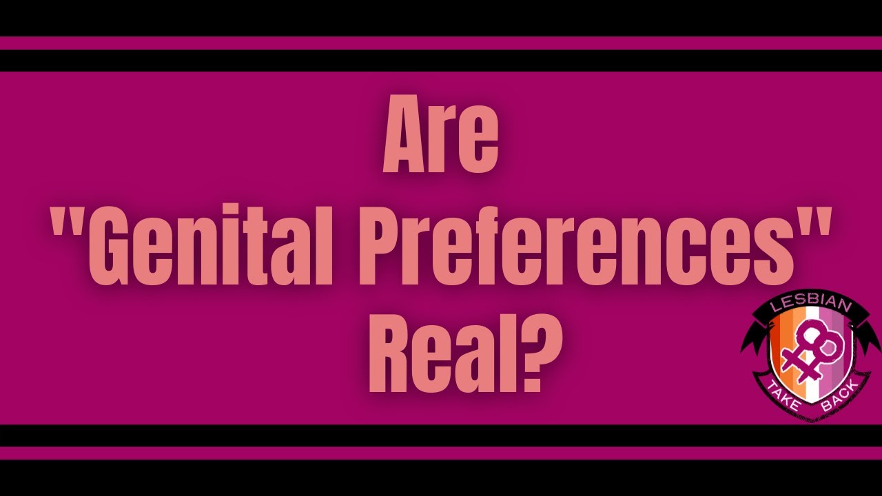 Are Genital Preferences Real?