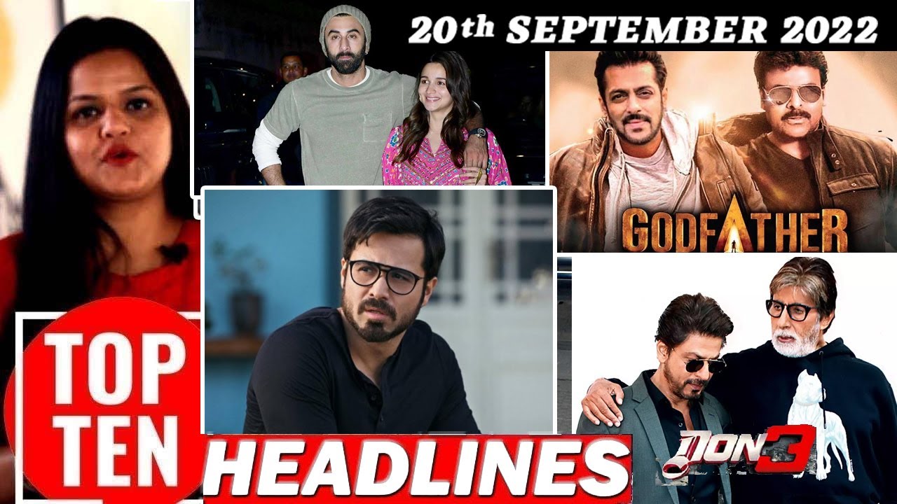 Top 10 Big News of Bollywood |20th  SEPTEMBER 2022 I SALMAN KHAN, SHAHRUKH KHAN, ALIA BHATT,RANVEER