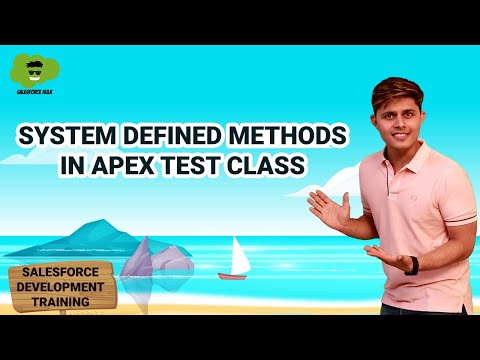 System Defined Methods in APEX Test Class | Salesforce Development Course