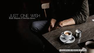 Brian Simpson & Norman Brown - Just One Wish