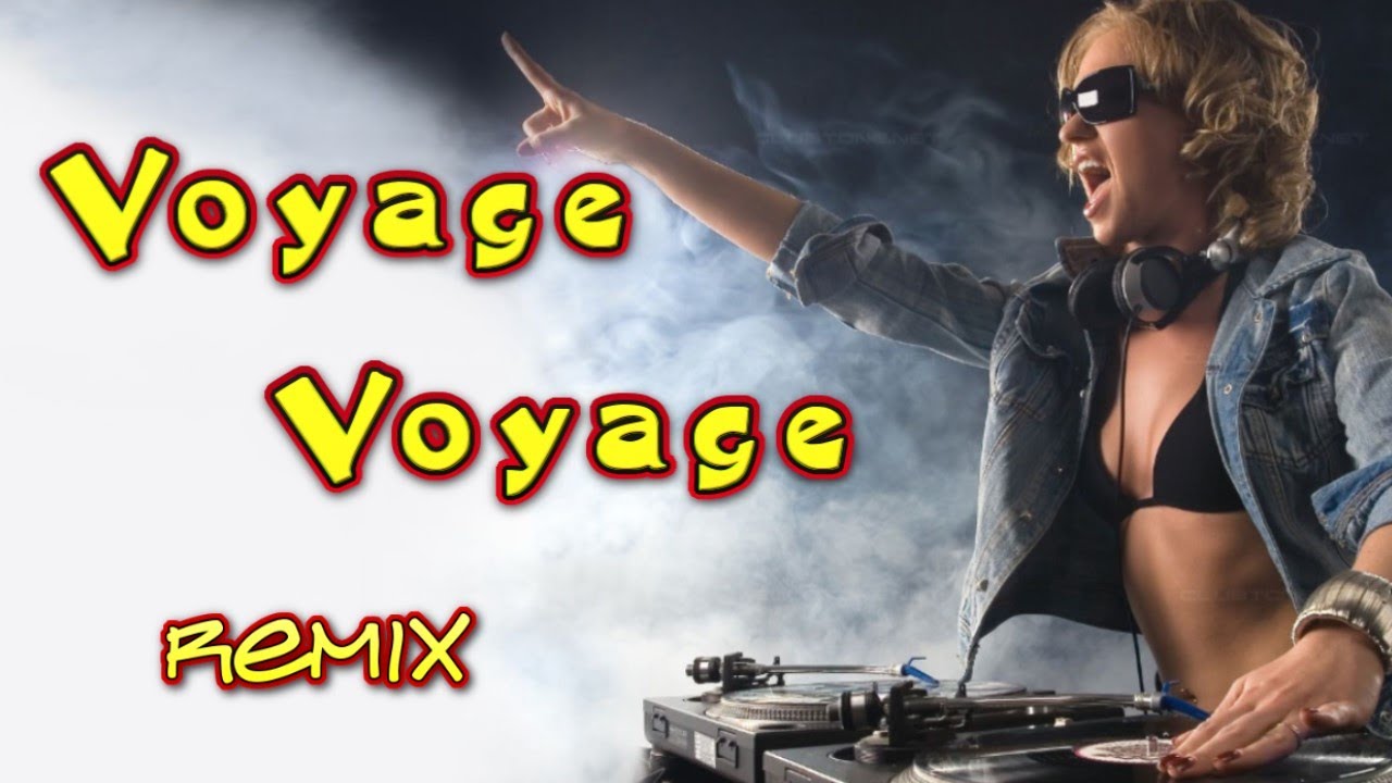 voyage voyage remix 2022